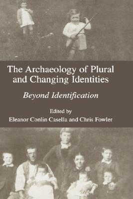 【预售】The Archaeology of Plural and Changing Identities: