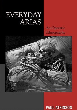 【预售】Everyday Arias: An Operatic Ethnography