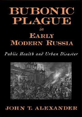 【预售】Bubonic Plague in Early Modern Russia: Public Health