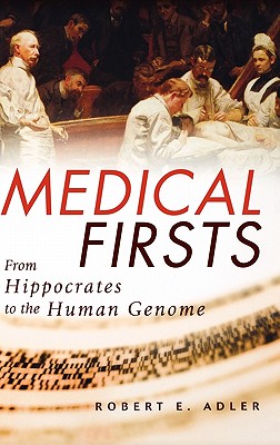 【预售】Medical Firsts: From Hippocrates To The Human