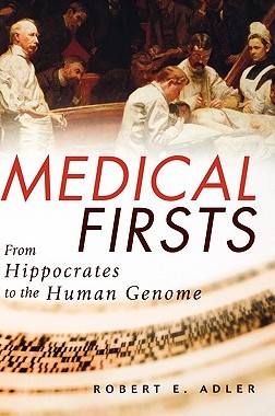 【预售】Medical Firsts: From Hippocrates To The Human