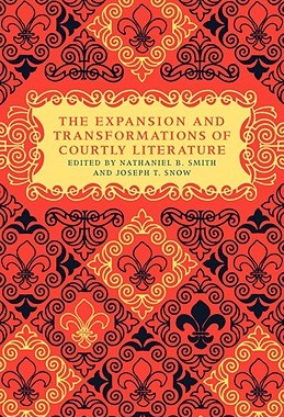 【预售】The Expansion and Transformations of Courtly