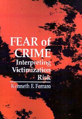 【预售】Fear of Crime: Interpreting Victimization Risk