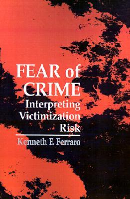 【预售】Fear of Crime: Interpreting Victimization Risk