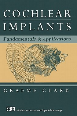 【预售】Cochlear Implants: Fundamentals and Applications