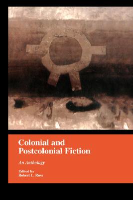 【预售】Colonial and Postcolonial Fiction in English: An