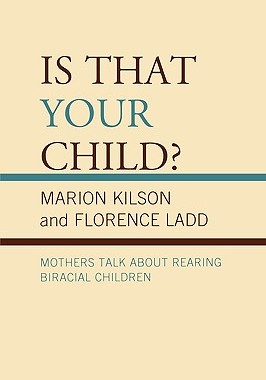 【预售】Is That Your Child?: Mothers Talk about Rearing