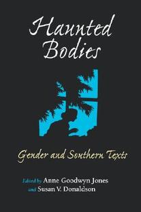 Bodies Haunted Gender and Texts Southern 预售