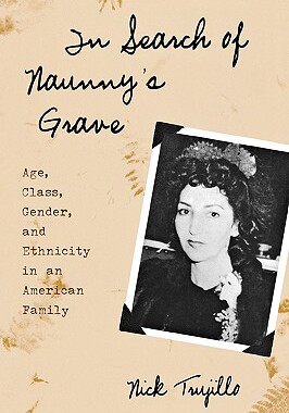 【预售】In Search of Naunny's Grave: Age, Class, Gender and