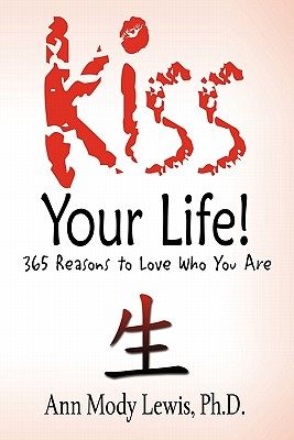 【预售】Kiss Your Life! 365 Reasons to Love Who You Are