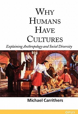 【预售】Why Humans Have Cultures: Explaining Anthropology