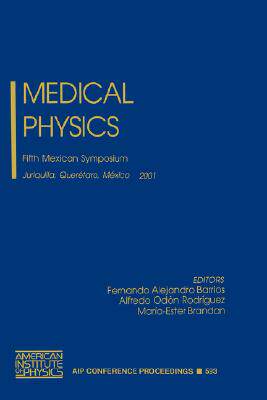 【预售】Medical Physics: Fifth Mexican Symposium