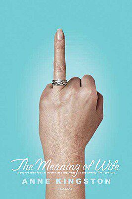 【预售】The Meaning of Wife: A Provocative Look at Women and