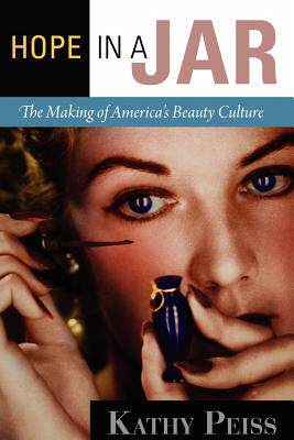 【预售】Hope in a Jar: The Making of America's Beauty
