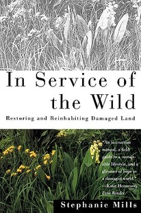 【预售】In Service of the Wild: Restoring and Reinhabiting