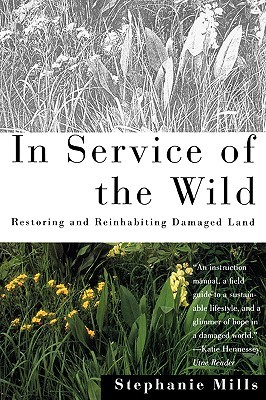 【预售】In Service of the Wild: Restoring and Reinhabiting