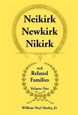 【预售】Neikirk, Newkirk, Nikirk and Related Families