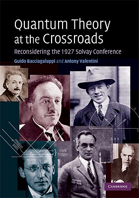 【预售】Quantum Theory at the Crossroads: Reconsidering the