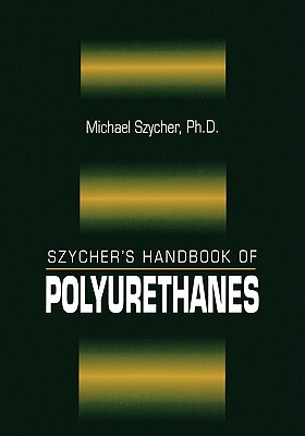 【预售】Szycher's Handbook of Polyurethanes, First Edition