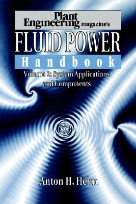 【预售】Plant Engineering's Fluid Power Handbook, Volume 2: