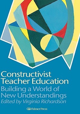 【预售】Constructivist Teacher Education: Building New