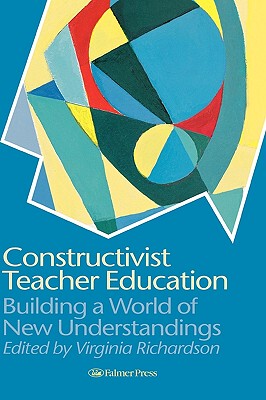 【预售】Constructivist Teacher Education: Building New