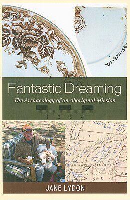 【预售】Fantastic Dreaming: The Archaeology of an Aboriginal
