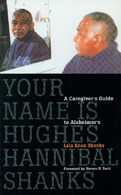 【预售】Your Name Is Hughes Hannibal Shanks: A Caregiver's 书籍/杂志/报纸 原版其它 原图主图