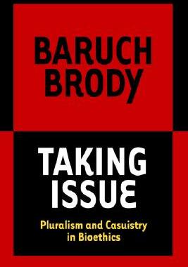【预售】Taking Issue: Pluralism and Casuistry in Bioethics