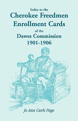 【预售】Index to the Cherokee Freedmen Enrollment Cards of