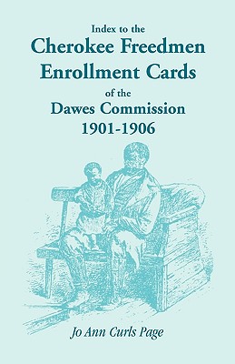 【预售】Index to the Cherokee Freedmen Enrollment Cards of