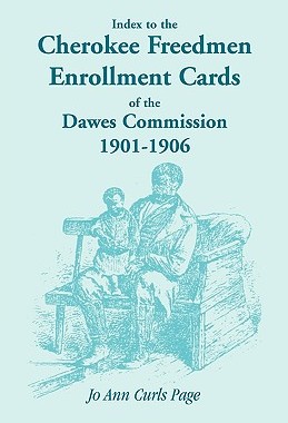 【预售】Index to the Cherokee Freedmen Enrollment Cards of