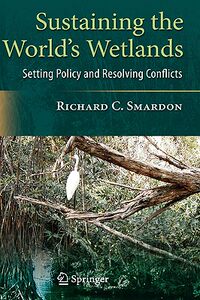 【预售】Sustaining the World's Wetlands: Setting Policy and