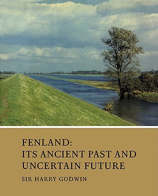 【预售】Fenland: Its Ancient Past and Uncertain Future