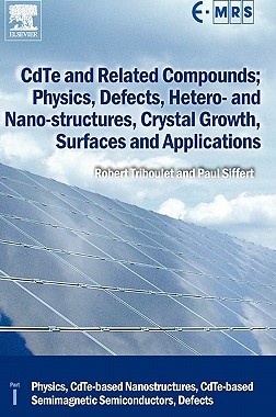 【预售】CDTE and Related Compounds; Physics, Defects