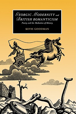 【预售】Georgic Modernity and British Romanticism: Poetry