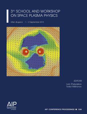 【预售】3rd School and Workshop on Space Plasma Physics: