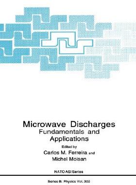 【预售】Microwave Discharges: Fundamentals and Applications