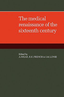 【预售】The Medical Renaissance of the Sixteenth Century