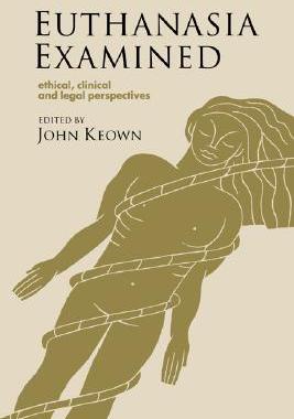 【预售】Euthanasia Examined: Ethical, Clinical and Legal