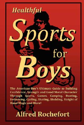 【预售】Healthful Sports for Boys: The American Boy's