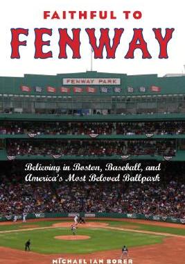【预售】Faithful to Fenway: Believing in Boston, Baseball