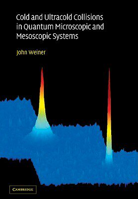 【预售】Cold and Ultracold Collisions in Quantum Microscopic