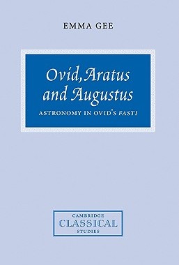 【预售】Ovid, Aratus and Augustus: Astronomy in Ovid's