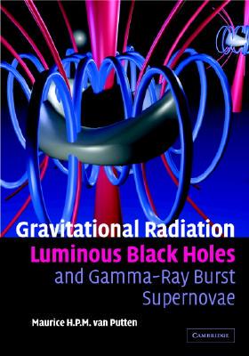 【预售】Gravitational Radiation, Luminous Black Holes and