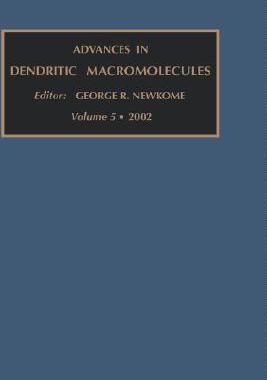 【预售】Advances in Dendritic Macromolecules, Volume 5