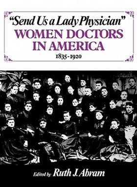 【预售】Send Us a Lady Physician: Women Doctors in America