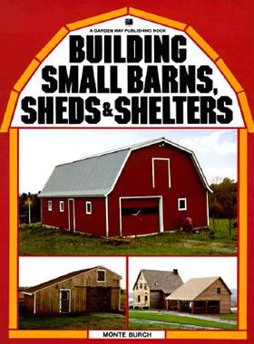 【预售】Building Small Barns, Sheds & Shelters