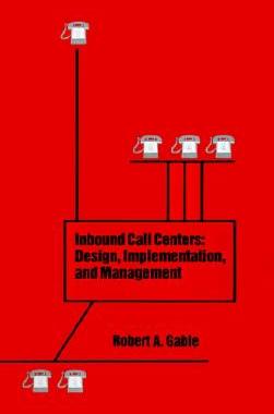 【预售】Inbound Call Centers: Design, Implementation, and