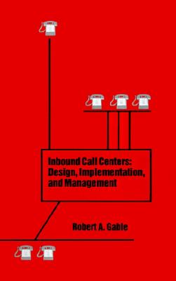 【预售】Inbound Call Centers: Design, Implementation, and